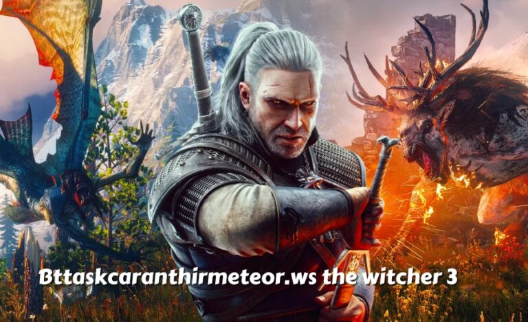 How to Make the Most of bttaskcaranthirmeteor.ws the witcher 3