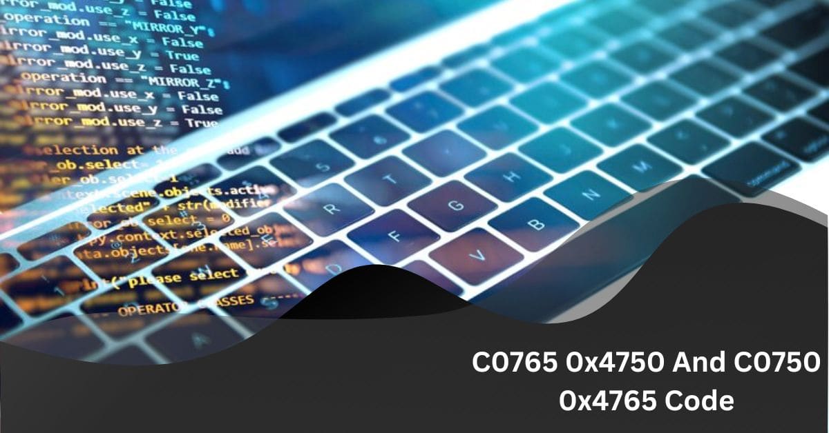 How to Understand the c0765 and c0750 code