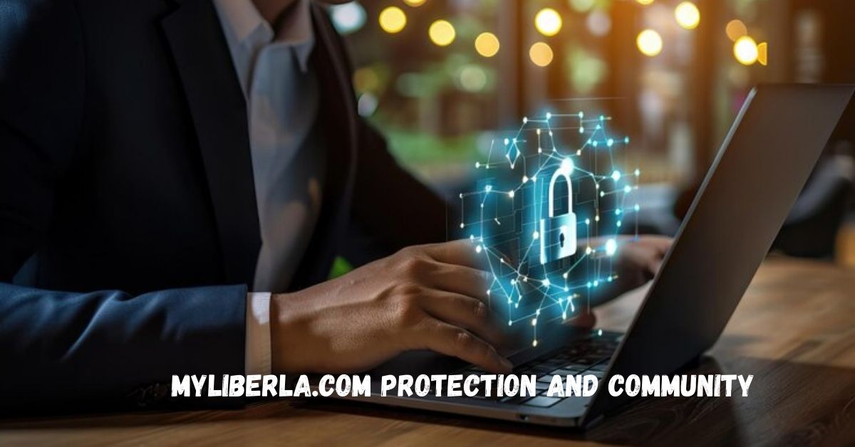 How to Get the Most Out of myliberla.com protection and community