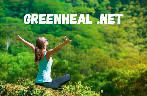 greenheal .net: A Step-by-Step Guide