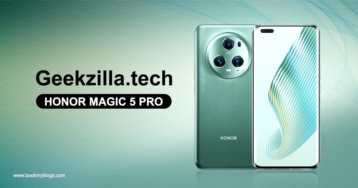 How to Get the Most Out of geekzilla.tech honor magic 5 pro