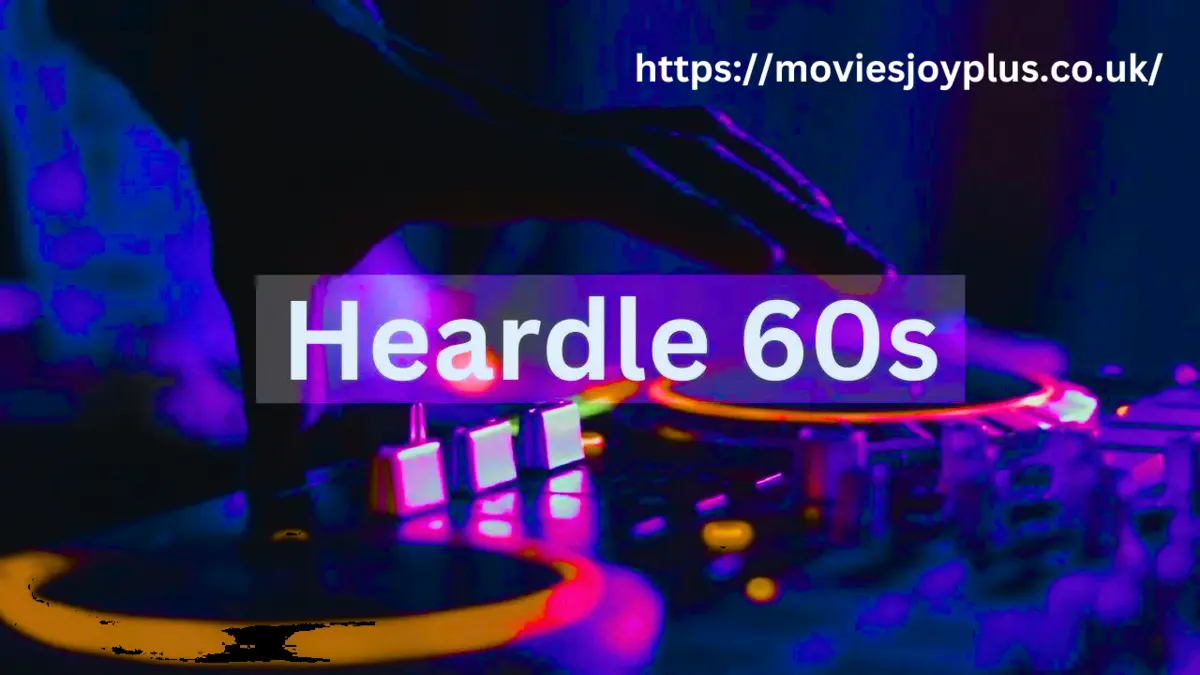 How to Make the Most of the heardle 60’s