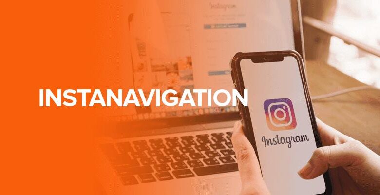 How to Get the Most Out of Your instanavigation