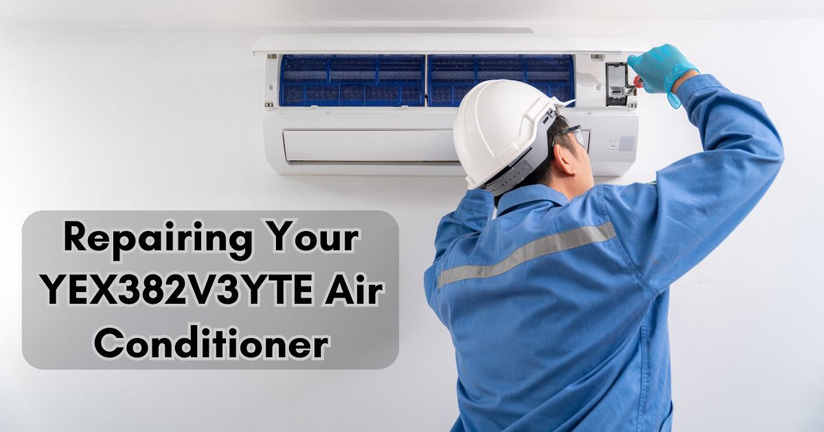 repair yex382v3yte air conditioner