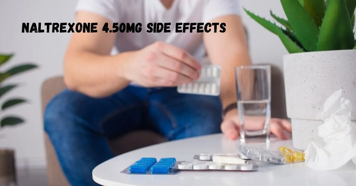 How to Manage naltrexone 4.50mg side effects